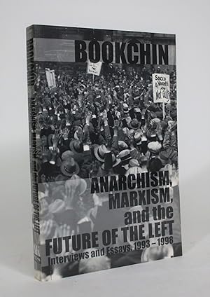 Anarchism, Marxism, and the Future of the Left: Interviews and Essays, 1993-1998