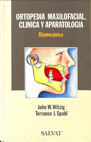 Seller image for ORTOPEDIA MAXILOFACIAL. CLNICA Y APARATOLOGA : BIOMECNICA for sale by Librera Smile Books