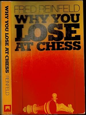 Bild des Verkufers fr Why You Lose at Chess zum Verkauf von The Book Collector, Inc. ABAA, ILAB