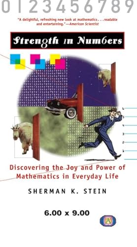 Imagen del vendedor de Strength in Numbers : Discovering the Joy and Power of Mathematics in Everyday Life a la venta por GreatBookPrices