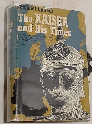 Image du vendeur pour The Kaiser and His Times mis en vente par R Bryan Old Books