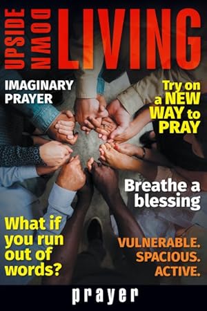 Immagine del venditore per Upside Down Living - Prayer : A Bible Study Series venduto da GreatBookPrices