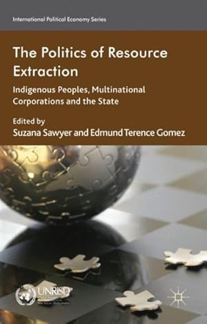 Seller image for Politics of Resource Extraction : Indigenous Peoples, Multinational Corporations, and the State for sale by GreatBookPrices