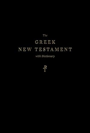 Imagen del vendedor de Greek New Testament : With Dictionary a la venta por GreatBookPricesUK