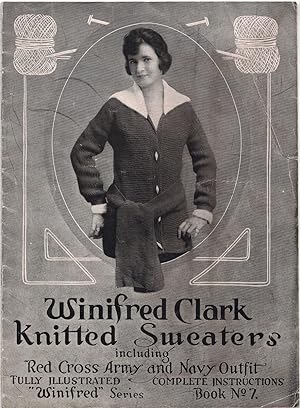 Imagen del vendedor de Winifred Clark Knitted Sweaters, including Red Cross Army and Navy Outfit: Book No. 7 a la venta por Crossroad Books