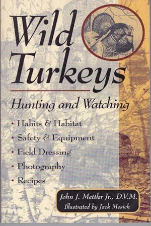 Immagine del venditore per WILD TURKEYS; Hunting and Watching venduto da High-Lonesome Books
