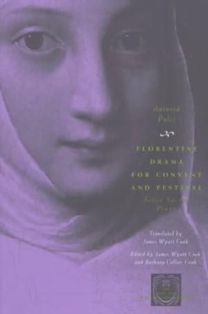 Imagen del vendedor de Florentine Drama for Convent and Festival : Seven Sacred Plays a la venta por GreatBookPrices
