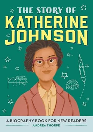 Seller image for Story of Katherine Johnson : A Biography Book for New Readers for sale by GreatBookPrices