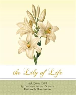 Seller image for The Lily of Life: A Fairy Tale for sale by GreatBookPrices