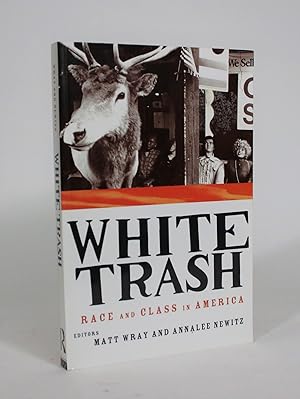 Bild des Verkufers fr White Trash: Race and Class in America zum Verkauf von Minotavros Books,    ABAC    ILAB