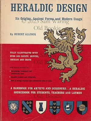 Seller image for Heraldic design : its origins, ancient forms and modern usage for sale by Old Bookie