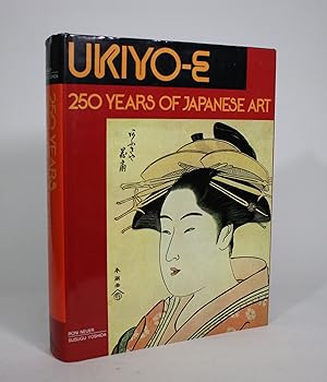 Imagen del vendedor de Ukiyo-e: 250 Years of Japanese Art a la venta por Minotavros Books,    ABAC    ILAB