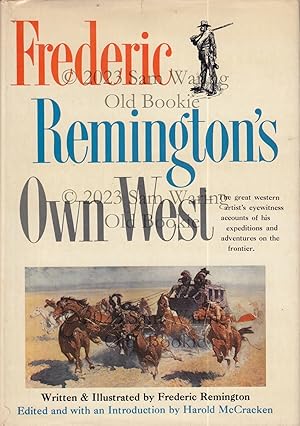 Image du vendeur pour Frederic Remington's own West mis en vente par Old Bookie