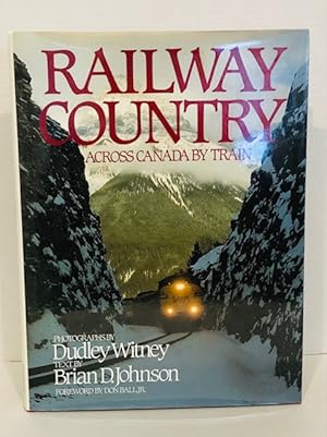 Seller image for Railway Country: Across Canada By Train for sale by Reeve & Clarke Books (ABAC / ILAB)