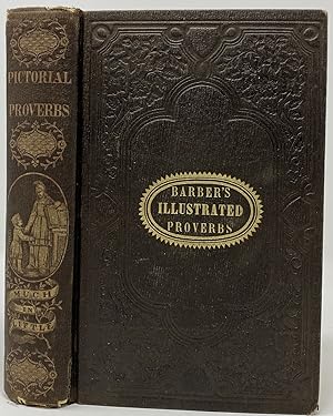 The Hand Book of Illustrated Proverbs: Comprising Also a Selection of Approved Proverbs of Variou...