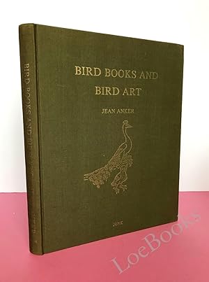 BIRD BOOKS AND BIRD ART - An Outline of the Literary History and Iconography of Descriptive Ornit...