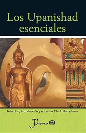 Seller image for Los Upanishad esenciales -Language: spanish for sale by GreatBookPrices