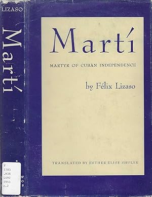 Imagen del vendedor de Marti', Martyr of Cuban Independence a la venta por BASEMENT BOOKS