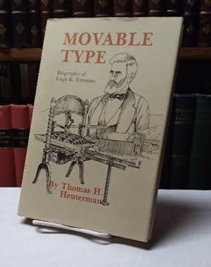 Seller image for Movable Type: Biography of Legh R. Freeman for sale by Structure, Verses, Agency  Books