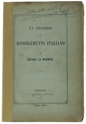 Imagen del vendedor de UN EPISODIO DEL RISORGIMENTO ITALIANO.: a la venta por Bergoglio Libri d'Epoca