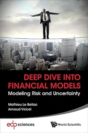 Seller image for Deep Dive into Financial Models : Modeling Risk and Uncertainty for sale by GreatBookPrices