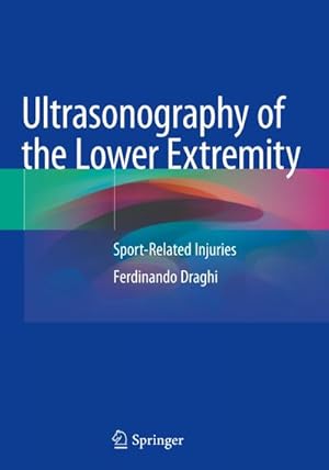 Bild des Verkufers fr Ultrasonography of the Lower Extremity : Sport-Related Injuries zum Verkauf von AHA-BUCH GmbH