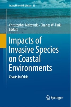 Bild des Verkufers fr Impacts of Invasive Species on Coastal Environments : Coasts in Crisis zum Verkauf von AHA-BUCH GmbH