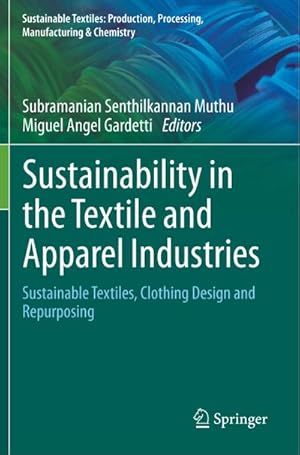 Bild des Verkufers fr Sustainability in the Textile and Apparel Industries : Sustainable Textiles, Clothing Design and Repurposing zum Verkauf von AHA-BUCH GmbH