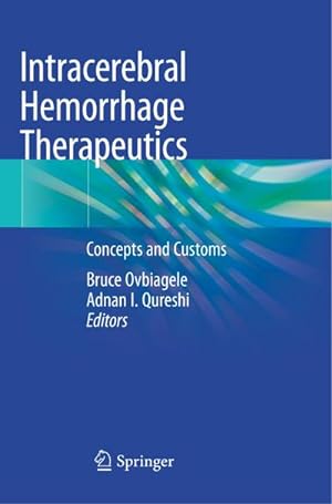 Image du vendeur pour Intracerebral Hemorrhage Therapeutics : Concepts and Customs mis en vente par AHA-BUCH GmbH