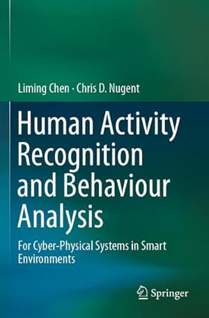 Bild des Verkufers fr Human Activity Recognition and Behaviour Analysis : For Cyber-Physical Systems in Smart Environments zum Verkauf von AHA-BUCH GmbH