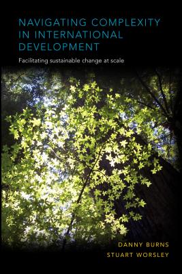 Imagen del vendedor de Navigating Complexity in International Development: Facilitating Sustainable Change at Scale (Paperback or Softback) a la venta por BargainBookStores