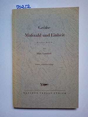 Grösse, Masszahl und Einheit Band 1 Max Landolt