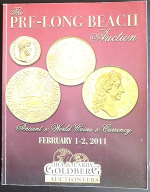 Imagen del vendedor de The Pre-Long Beach Auction: Ancient and World Coins and Currency February 1 and 2, 2011 a la venta por Jeff Irwin Books