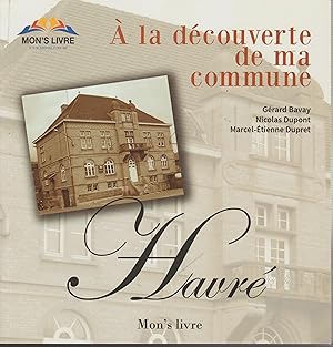 Imagen del vendedor de HAVRE- A LA DECOUVERTE DE MA COMMUNE a la venta por Librairie l'Aspidistra