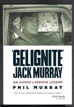 GELIGNITE' JACK MURRAY An Aussie Larrikin Legend