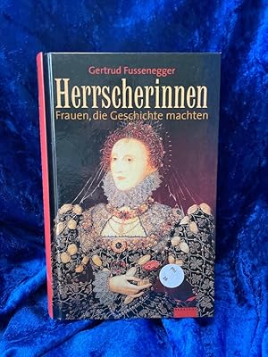 Imagen del vendedor de Herrscherinnen: Frau die Geschichte machten Frau die Geschichte machten a la venta por Antiquariat Jochen Mohr -Books and Mohr-