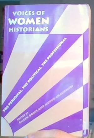 Immagine del venditore per Voices of Women Historians. The Personal, the Political, the Professional venduto da Erik Oskarsson Antikvariat