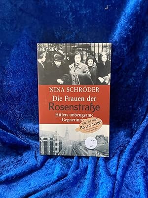 Bild des Verkufers fr Die Frauen der Rosenstrae: Hitlers unbeugsame Gegnerinnen Hitlers unbeugsame Gegnerinnen zum Verkauf von Antiquariat Jochen Mohr -Books and Mohr-