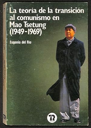 Imagen del vendedor de La teora de la transicin al comunismo en Mao Tsetung (1949- 1969). a la venta por Els llibres de la Vallrovira