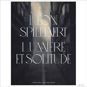 Bild des Verkufers fr Lon Spilliaert: Lumire et solitude. zum Verkauf von BOOKSELLER  -  ERIK TONEN  BOOKS