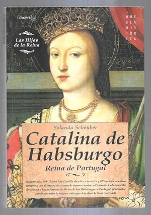 Imagen del vendedor de CATALINA DE HABSBURGO. REINA DE PORTUGAL a la venta por Desvn del Libro / Desvan del Libro, SL