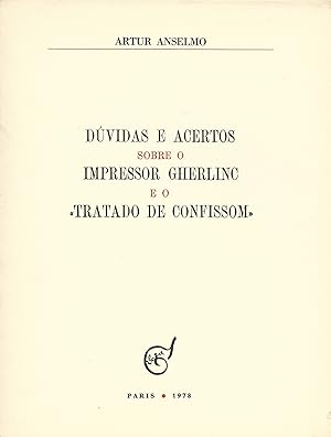 DÚVIDAS E ACERTOS SOBRE O IMPRESSOR GHERLINC E O «TRATADO DE CONFISSOM»