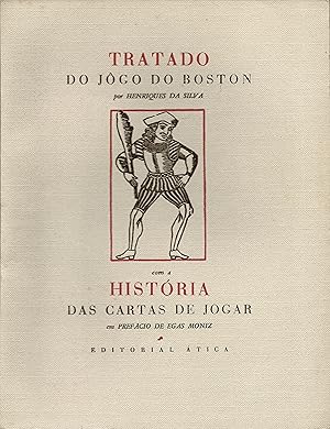 TRATADO DO JÔGO DO BOSTON. Com a História das Cartas de Jogar em prefácio de Egas Moniz