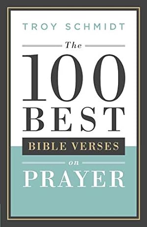 Bild des Verkufers fr 100 Best Bible Verses on Prayer zum Verkauf von WeBuyBooks