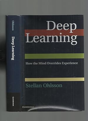 Deep Learning; How the Mind Overrides Experience