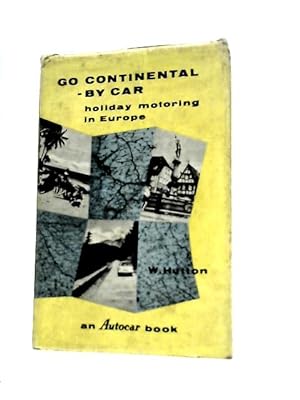 Bild des Verkufers fr Go Continental-by Car zum Verkauf von World of Rare Books