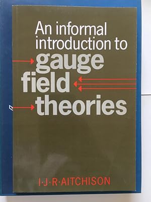 Image du vendeur pour An Informal Introduction to Gauge Field Theories mis en vente par Libreria Anticuaria Camino de Santiago