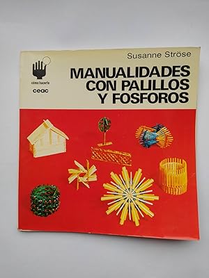 Seller image for Manualidades con palillos y fsforos. Cmo hacerlo CEAC 18. for sale by TraperaDeKlaus