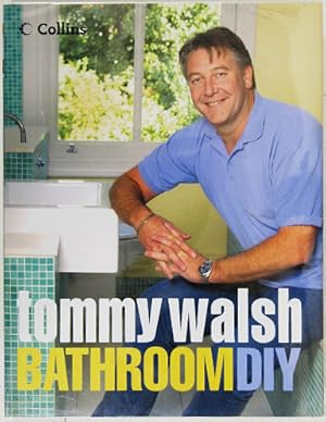 Seller image for Tommy Walsh Bathroom DIY. for sale by Entelechy Books