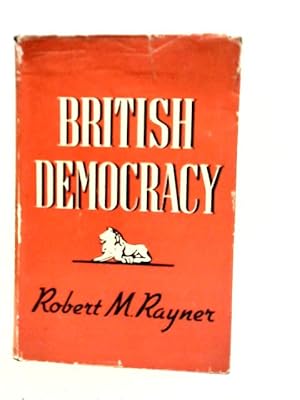 Bild des Verkufers fr British Democracy: An Introduction To Citizenship zum Verkauf von World of Rare Books